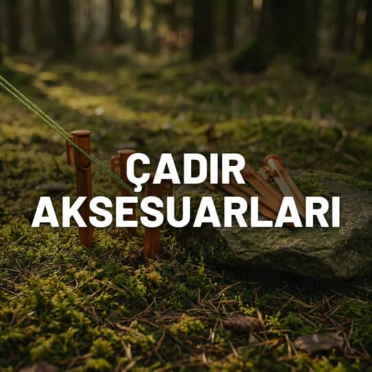 Çadır Aksesuarları