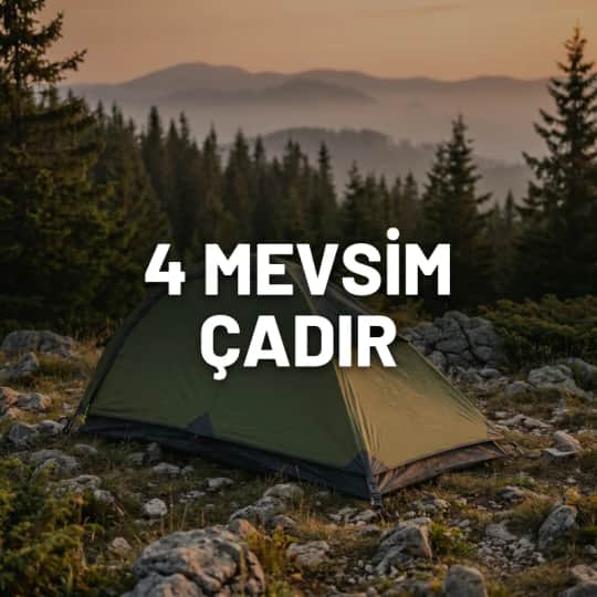4 Mevsim Çadır